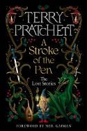 Cover image of book A Stroke of the Pen: The Lost Stories by Terry Pratchett 