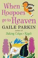 Cover image of book When Hoopoes Go to Heaven by Gaile Parkin 