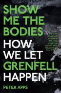 Cover image of book Show Me the Bodies: How We Let Grenfell Happen by Peter Apps 