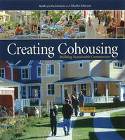 Creating Cohousing: Building Sustainable Communities by Charles Durrett & Kathryn McCamant