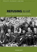 Refusing to Kill: Conscientious Objection and Human Rights in the First World War by Oliver Haslam