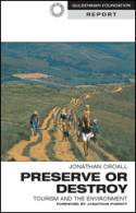 Cover image of book Preserve or Destroy: Tourism and the Environment by Jonathan Croall 
