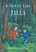 A Friend Like Zilla by Rachna Gilmore