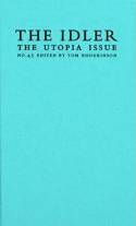 Cover image of book The Idler 45: The Utopia Issue by Tom Hodgkinson (Editor) 