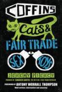 Coffins, Cats and Fair Trade Sex Toys by Jeremy Piercy