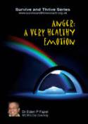 Anger: A Very Healthy Emotion by Dr Eden P Fazel