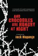 Cover image of book And Crocodiles are Hungry at Night by Jack Mapanje 