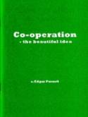 Co-operation: The Beautiful Idea (Booklet) by Edgar Parnell