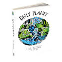 Cover image of book Only Planet: A Flight-Free Adventure Around the World by Ed Gillespie