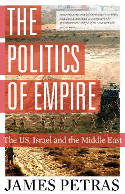 Cover image of book The Politics of Empire: The US, Israel and the Middle East by James Petras 