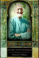 Cover image of book Badshah Khan: Islamic Peace Warrior by Heathcote Williams