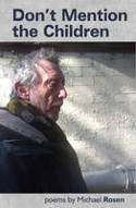 Cover image of book Don't Mention the Children by Michael Rosen 