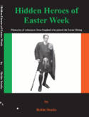 Cover image of book Hidden Heroes of Easter Week: Memories of Volunteers from England Who Joined the Easter Rising by Robin Stocks