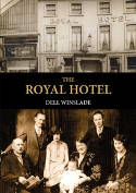 Cover image of book The Royal Hotel by Dell Winslade