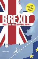 Cover image of book Brexit: What the Hell Happens Now? The Facts About Britain