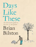 Cover image of book Days Like These: An Alternative Guide to the Year in 366 Poems by Brian Bilston 