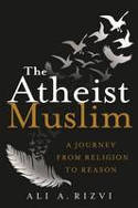 Cover image of book The Atheist Muslim by Ali A. Rizvi 