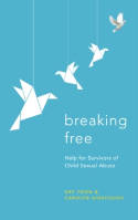 Cover image of book Breaking Free: Help For Survivors Of Child Sexual Abuse by Kay Toon and Carolyn Ainscough 