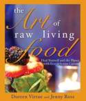 Cover image of book Art of Raw Living Food: Heal Yourself and the Planet with Eco-Delicious Cuisine by Doreen Virtue and Jenny Ross
