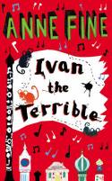 Cover image of book Ivan the Terrible by Anne Fine