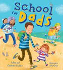 Cover image of book School for Dads by Adam and Charlotte Guillain, illustrated by Ada Grey 