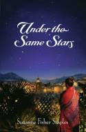 Cover image of book Under the Same Stars by Suzanne Fisher Staples 