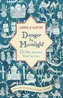 Danger by Moonlight by Jamila Gavin