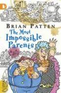 The Most Impossible Parents by Brian Patten, illustrated by Arthur Robins