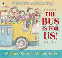 Cover image of book The Bus is for Us! by Michael Rosen, illustrated by Gillian Tyler 
