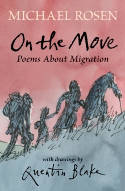 Cover image of book On the Move: Poems About Migration by Michael Rosen, illustrated by Quentin Blake 