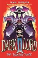 Cover image of book Dark Lord: The Teenage Years by Jamie Thomson