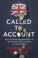 Cover image of book Called to Account: How Corporate Bad Behaviour and Government Waste Combine to Cost Us Millions. by Margaret Hodge