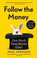Cover image of book Follow the Money: How Much Does Britain Cost? by Paul Johnson 