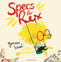 Cover image of book Specs for Rex by Yasmeen Ismail 