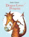 Cover image of book Dragon Loves Penguin by Debi Gliori