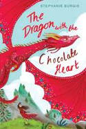 Cover image of book The Dragon with a Chocolate Heart by Stephanie Burgis