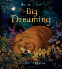 Cover image of book The Big Dreaming by Michael Rosen, illustrated by Daniel Egneus