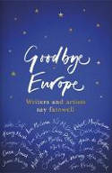 Cover image of book Goodbye Europe: Writers and Artists Say Farewell by Various authors