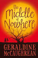 Cover image of book The Middle of Nowhere by Geraldine McCaughrean 