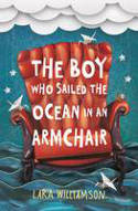 Cover image of book The Boy Who Sailed the Ocean in an Armchair by Lara Williamson