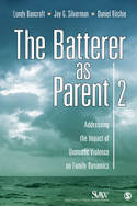 Cover image of book The Batterer as Parent: Addressing the Impact of Domestic Violence on Family Dynamics by Lundy Bancroft,  Jay G. Silverman and Daniel Ritchie 