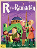 Cover image of book R is for Ramadan (Board Book) by Greg Paprocki 