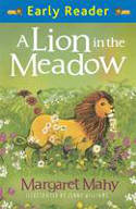 A Lion in the Meadow by Margaret Mahy, illustrated by Jenny Williams