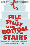 Cover image of book The Pile of Stuff at the Bottom of the Stairs by Christina Hopkinson