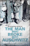 Cover image of book The Man Who Broke into Auschwitz by Denis Avey with Rob Broomby