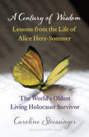Cover image of book A Century of Wisdom: Lessons from the Life of Alice Herz-Sommer by Caroline Stoessinger