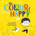 Cover image of book The Colour of Happy by Laura Baker, illustrated by Angie Rozelaar 