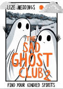 Cover image of book The Sad Ghost Club: Volume Two by Lize Meddings 