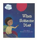 Cover image of book Questions and Feelings About.... When Someone Dies by Dawn Hewitt, illustrated by Ximena Jeria