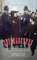 Cover image of book Suffragettes: How Britain